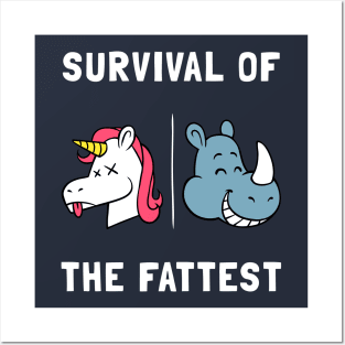 Survival Of The Fattest Posters and Art